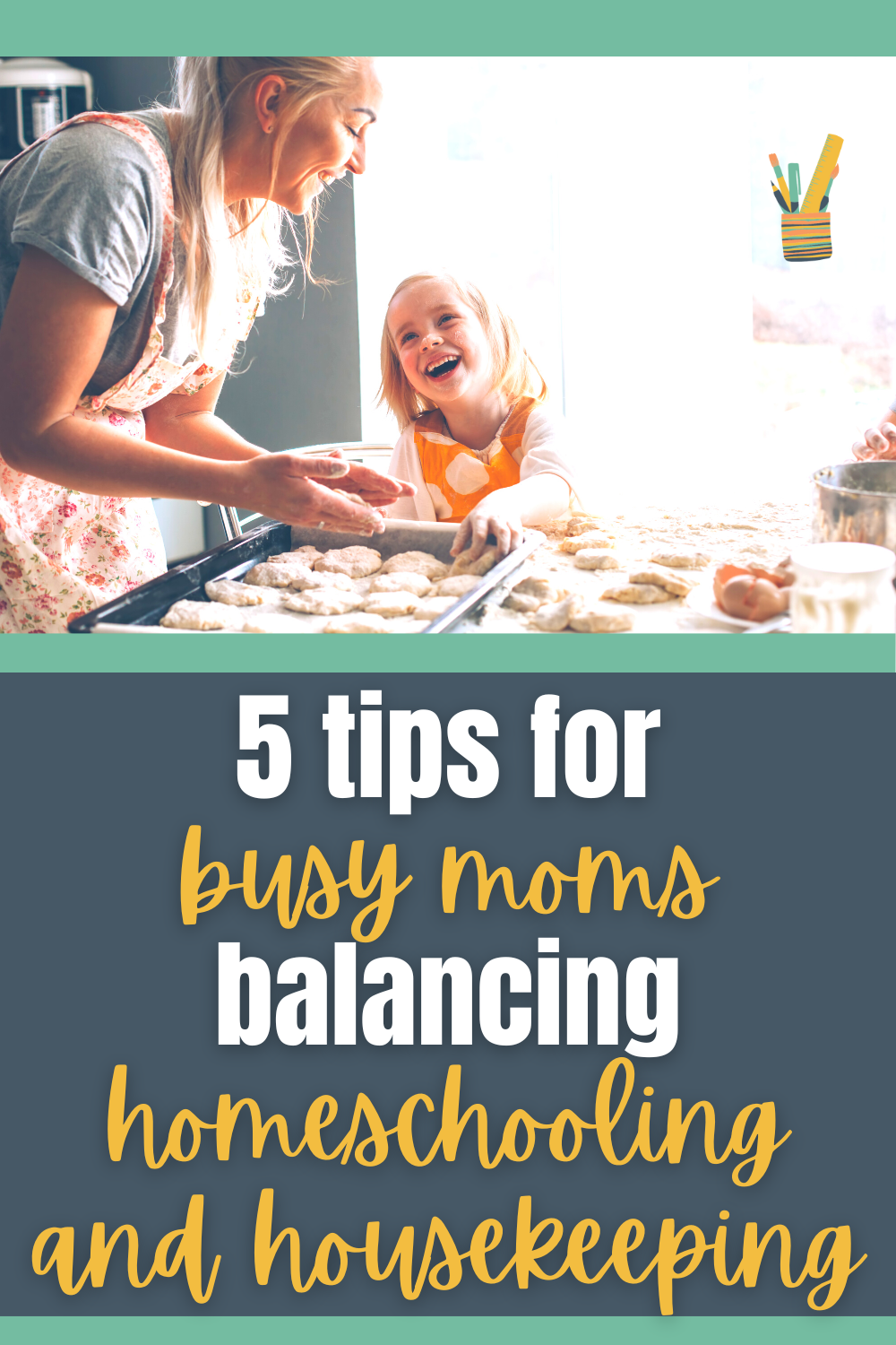 Tips for Busy Moms Balancing Homeschooling and Housekeeping